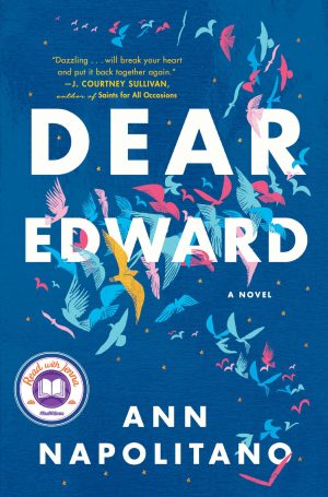 Dear Edward: A Read with Jenna Pick: A Novel [Hardcover] Napolitano, Ann