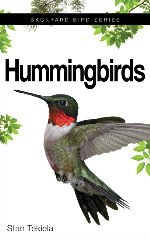 Hummingbirds (Backyard Bird Feeding Guides) Tekiela, Stan