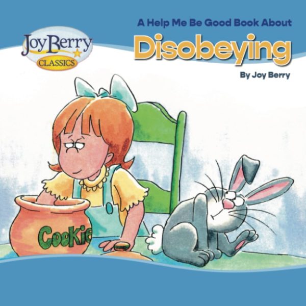 Help Me Be Good about Disobeying [Paperback] Berry, Joy and Bartholomew