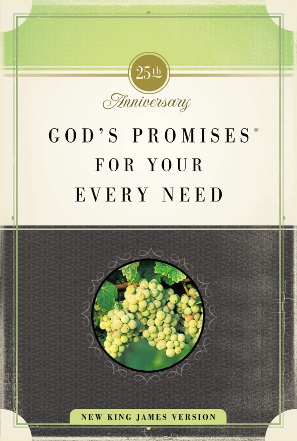 God's Promises for Your Every Need, NKJV, 25th Anniversary Edition: A Treasury of Scripture for Life [Paperback] Thomas Nelson and Gill, A.