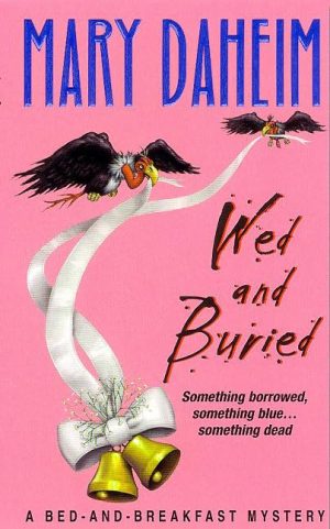 Wed and Buried (Bed-and-Breakfast Mysteries) Daheim, Mary