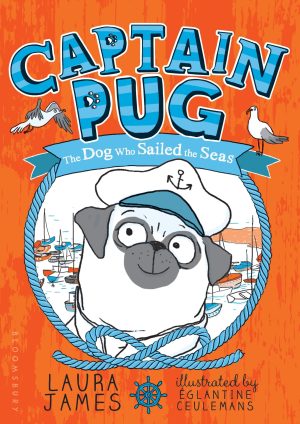 Captain Pug (The Adventures of Pug) [Paperback] James, Laura and Ceulemans, Églantine