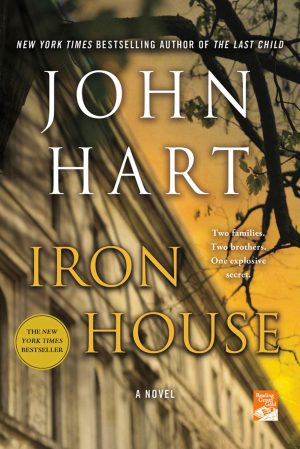 Iron House: A Novel [Paperback] Hart, John