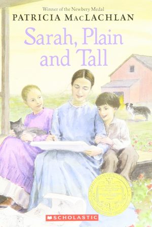 Sarah, Plain and Tall Patricia MacLachlan