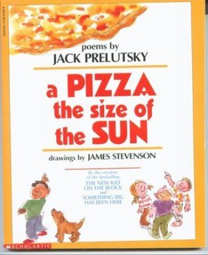 A Pizza the size of the Sun [Paperback] Jack Prelutsky and James Stevenson