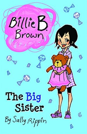 The Big Sister (Billie B. Brown) [Paperback] Rippin, Sally and Fukuoka, Aki
