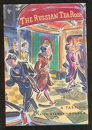 The Russian Tea Room: A Tasting Faith Stewart-Gordon and Starla Smith