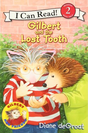 Gilbert and the Lost Tooth (I Can Read Level 2) [Paperback] deGroat, Diane