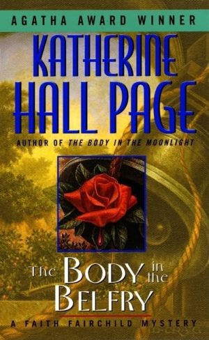 The Body in the Belfry: A Faith Fairchild Mystery [Mass Market Paperback] Page, Katherine Hall