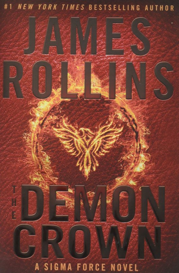 The Demon Crown: A Sigma Force Novel (Sigma Force, 13) Rollins, James