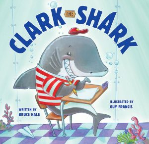 Clark the Shark [Hardcover] Hale, Bruce and Francis, Guy