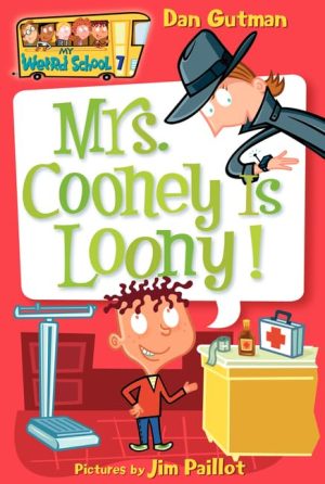 Mrs. Cooney is Loony! (My Weird School #7) [Paperback] Gutman, Dan and Paillot, Jim