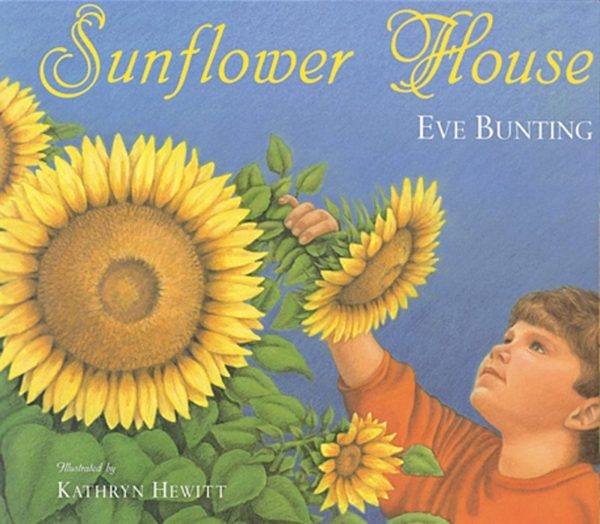 Sunflower House [Paperback] Bunting, Eve and Hewitt, Kathryn