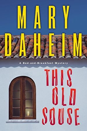 This Old Souse: A Bed-and-Breakfast Mystery (Bed-and-Breakfast Mysteries, 20) Daheim, Mary