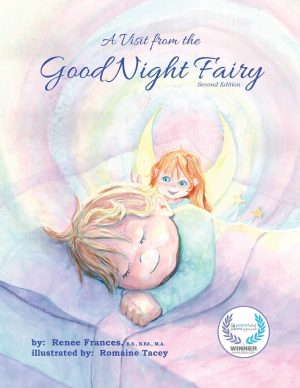 A Visit from the Good Night Fairy: Second Edition (Good Night Fairy Book) Renee Frances