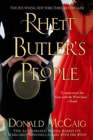 Rhett Butler's People: The Authorized Novel based on Margaret Mitchell's Gone with the Wind [Paperback] McCaig, Donald