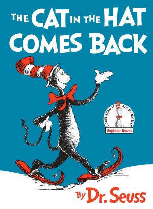 The Cat in the Hat Comes Back (Beginner Books) [Hardcover] Dr. Seuss