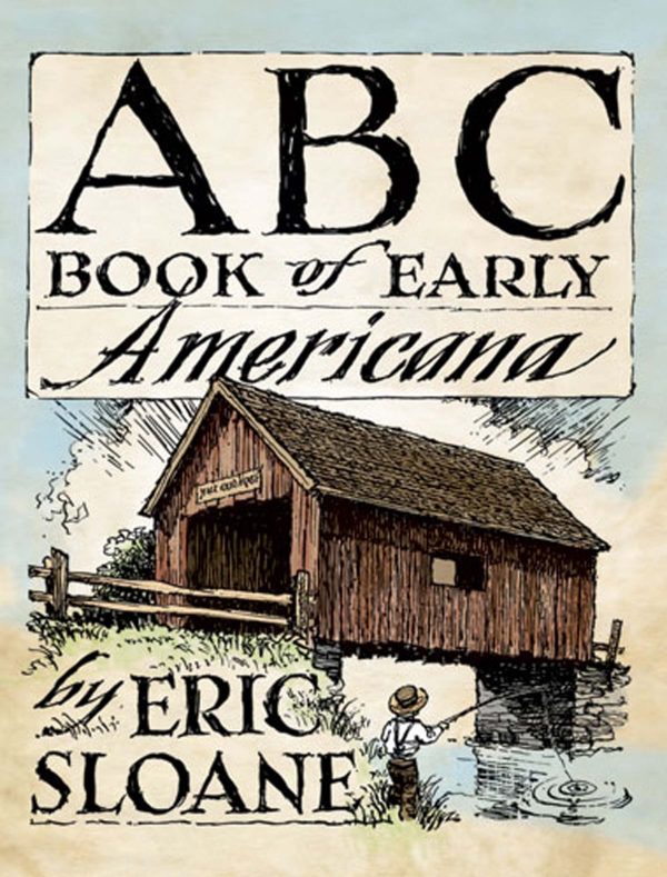 ABC Book of Early Americana (Dover Books on Americana) [Paperback] Sloane, Eric