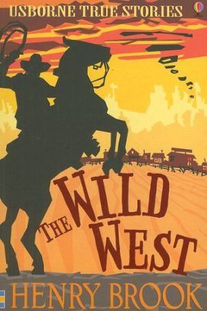 Wild West (True Stories) [Paperback] Brook, Henry and McNee, Ian