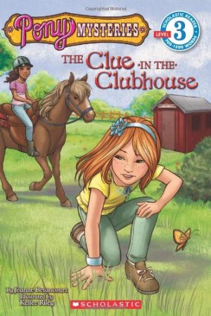 The Clue in the Clubhouse (Pony Mysteries) Betancourt, Jeanne and Riley, Kellee