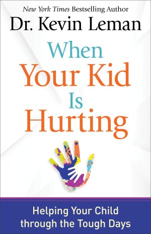 When Your Kid Is Hurting: Helping Your Child through the Tough Days [Paperback] Leman, Dr. Kevin