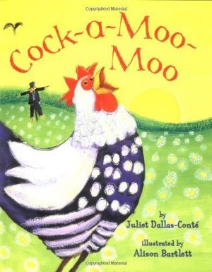 Cock-A-Moo-Moo Dallas-Conte, Juliet and Bartlett, Alison