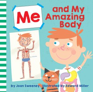 Me and My Amazing Body [Hardcover] Sweeney, Joan and Miller, Ed
