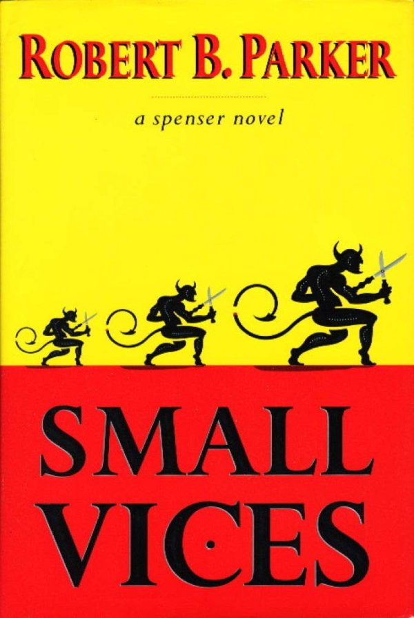 Small Vices (Spenser Mystery) Parker, Robert B.