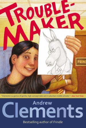Troublemaker [Paperback] Clements, Andrew and Elliott, Mark