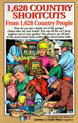 1,628 Country Shortcuts: From 1,628 Country People Reiman, Roy