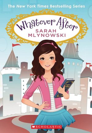 Whatever After Boxset, Books 1-6 (Whatever After) [Paperback] Mlynowski, Sarah