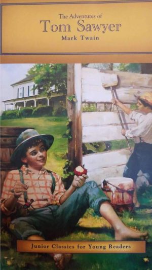 The Adventures of Tom Saywer (Junior Classics for Young Readers) [Paperback] Mark Twain