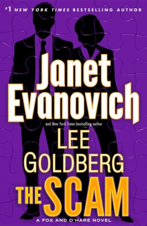 The Scam: A Fox and O'Hare Novel Evanovich, Janet and Goldberg, Lee