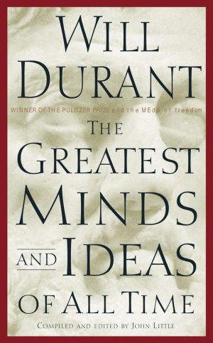 The Greatest Minds and Ideas of All Time [Hardcover] Durant, Will