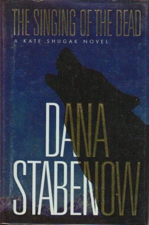 The Singing of the Dead (Kate Shugak Novels) Stabenow, Dana