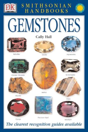 Handbooks: Gemstones: The Clearest Recognition Guide Available (DK Smithsonian Handbook) Hall, Cally