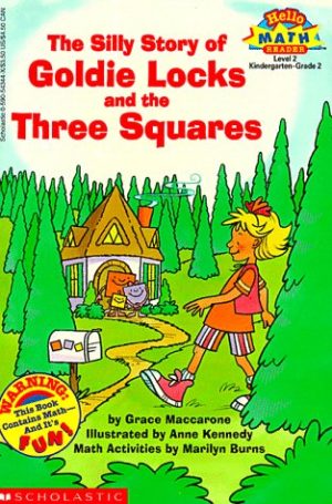 The Silly Story of Goldie Locks and the Three Squares (Hello Math Reader. Level 2) MacCarone, Grace and Kennedy, Anne
