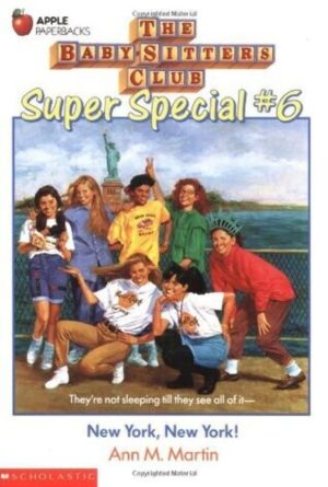 New York, New York! (Baby-Sitters Club Super Special, No. 6) Martin, Ann M.