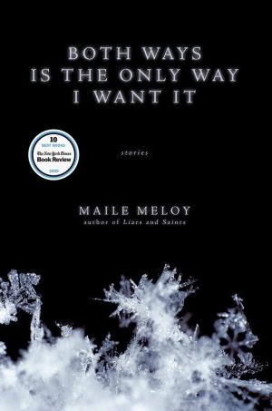 Both Ways Is the Only Way I Want It Meloy, Maile