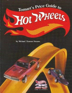 Tomart's Price Guide to Hot Wheels Collectibles Strauss, Michael Thomas