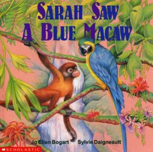 Sarah Saw a Blue Macaw [Paperback] Bogart, Jo Ellen and Daigneault, Sylvie