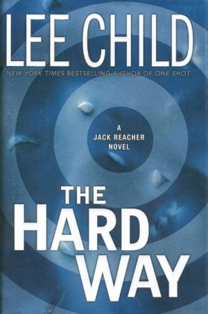 The Hard Way (Jack Reacher, No. 10) Child, Lee
