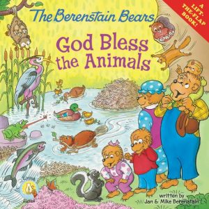 The Berenstain Bears: God Bless the Animals: A Lift-the-Flap Book (Berenstain Bears/Living Lights) Berenstain, Jan & Mike
