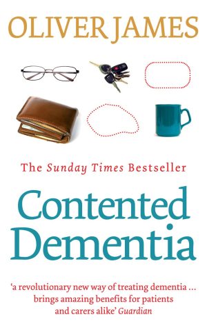 Contented Dementia [Paperback] Oliver James