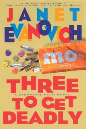 Three to Get Deadly (Stephanie Plum, No. 3) (Stephanie Plum Novels) [Hardcover] Evanovich, Janet