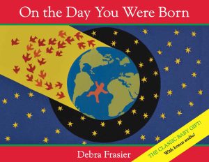 On the Day You Were Born [Hardcover] Frasier, Debra