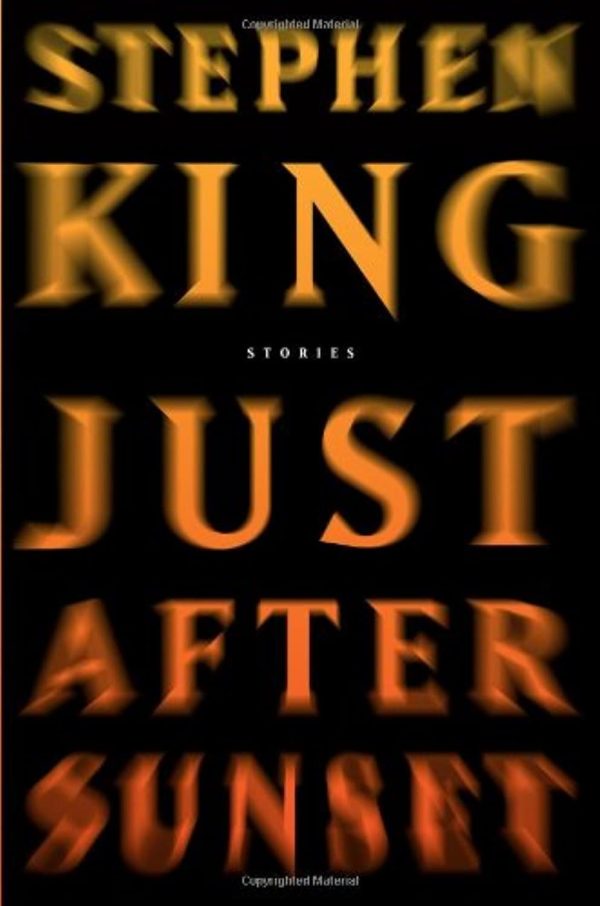 Just After Sunset: Stories [Hardcover] King, Stephen