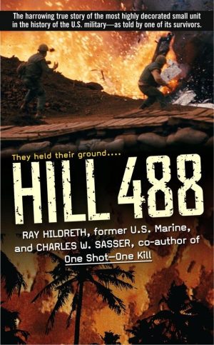 Hill 488 [Mass Market Paperback] Hildreth, Ray and Sasser, Charles W.