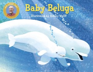 Baby Beluga (Raffi Songs to Read) [Board book] Raffi and Wolff, Ashley
