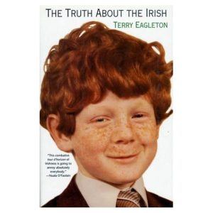 The Truth About the Irish Eagleton, Terry
